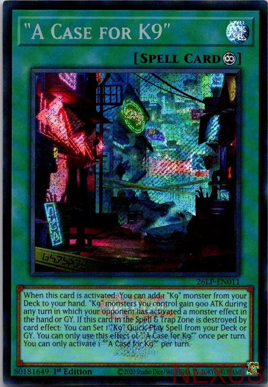 A Case for K9 (Emblazoned Secret Rare) 26LP-EN011 Secret Rare 1st Edition NM