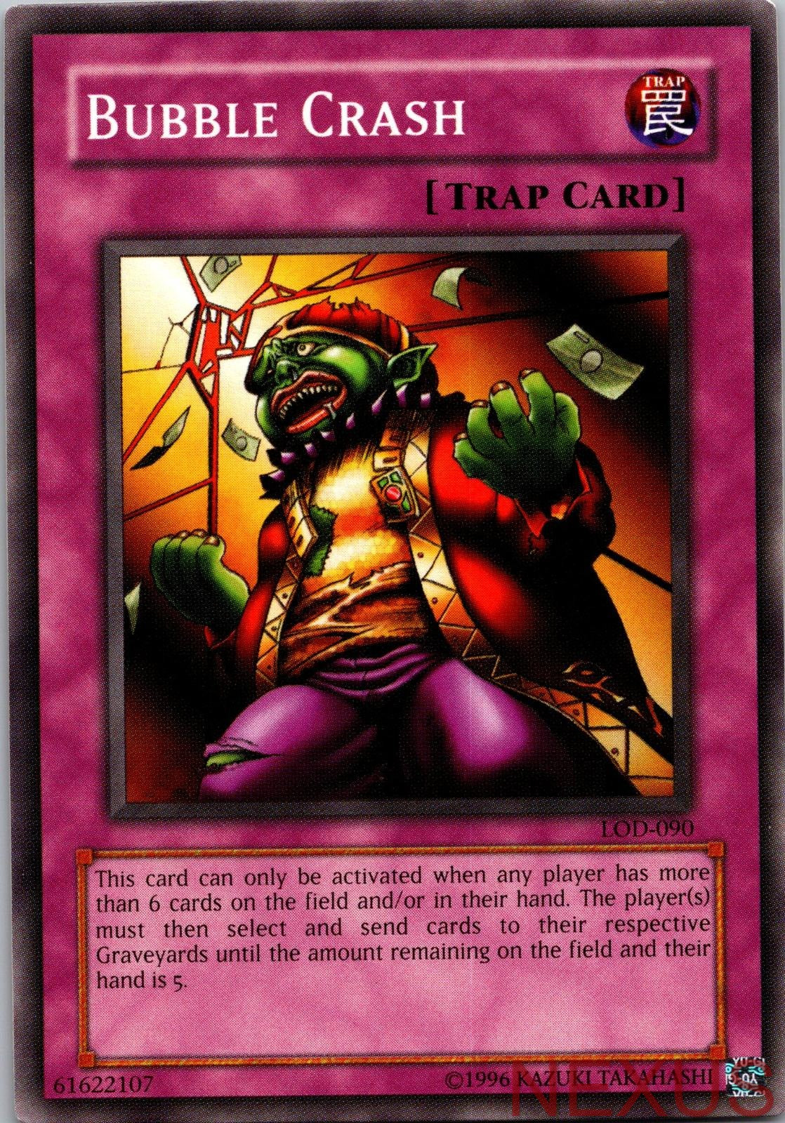 Bubble Crash LOD-090 Common Legacy of Darkness Yu-Gi-Oh Unlimited Near Mint